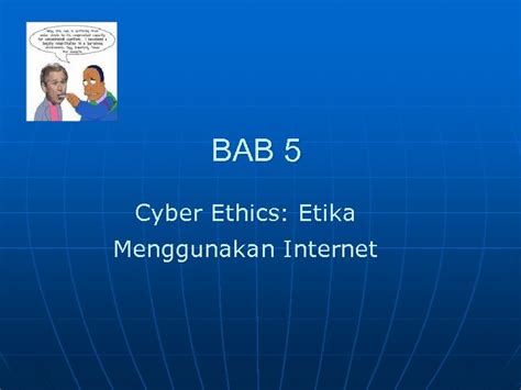 Bab Cyber Ethics Etika Menggunakan Internet