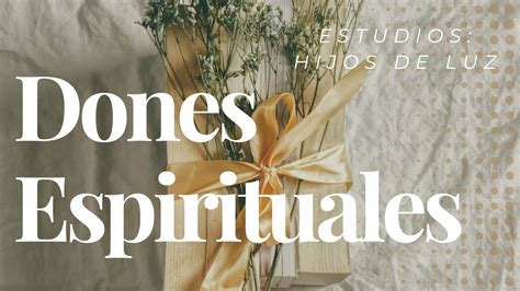 El Candelabro 12 Dones Espirituales Parte 2 3 1 Corintios 12 4