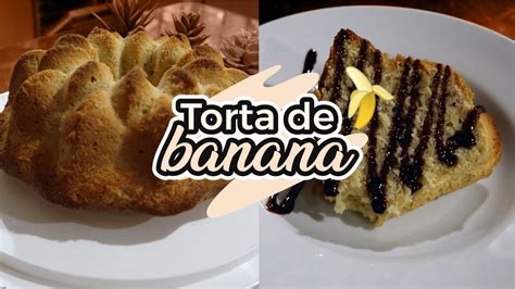 Torta De Banana Cambur Pl Tano F Cil Y Deliciosa Johanna Tv