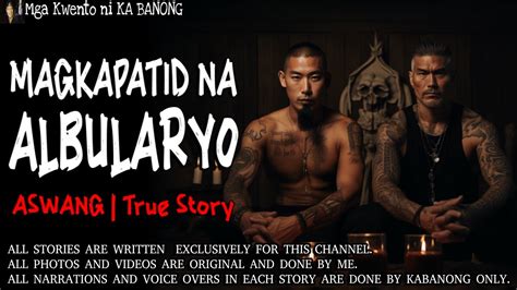 MAGKAPATID NA ALBULARYO Kwentong Aswang True Story YouTube