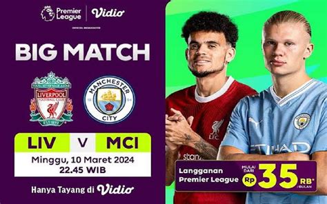 Jadwal Liga Inggris Big Match Liverpool Fc Vs Manchester City