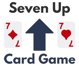 Seven Up Card Game – Rules & How to Play 7-Up