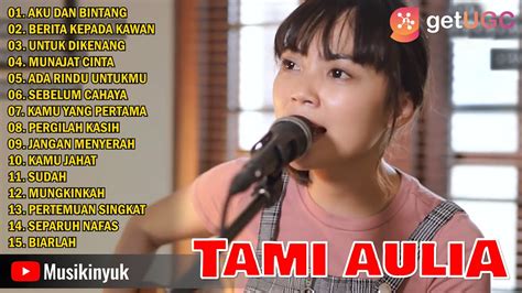 Tami Aulia Aku Dan Bintang Full Album Cover Akustik Berita Kepada