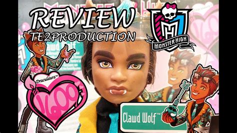 Review Monster High Clawd Wolf Sweet 1600 Youtube