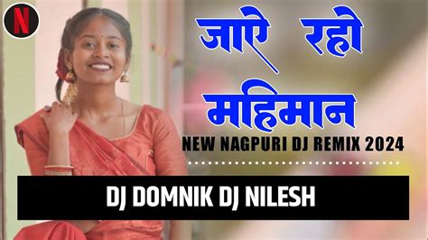 Jaye Raho Mehman Dada Ke Sasural New Old Nagpuri Remix Song 2024 Old