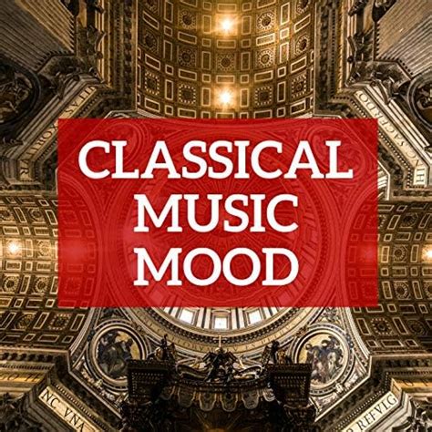 Classical Music Mood By Joseph Haydn Wolfgang Amadeus Mozart Ludwig