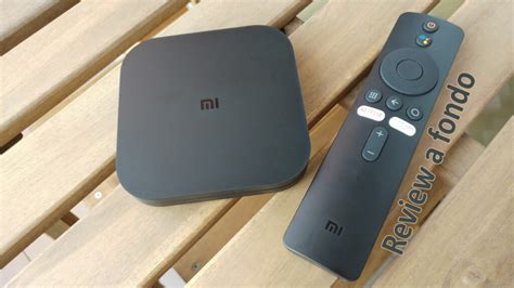 Review Y An Lisis A Fondo Del Tv Box Xiaomi Mi Box S Vichaunter Org