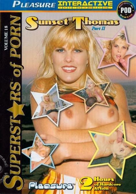 Superstars Of Porn Volume Sunset Thomas Part Ii Streaming Video At