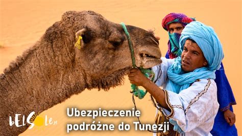 Ile kosztuje ubezpieczenie podróżne do Tunezji Ubezpieczenie Tunezja