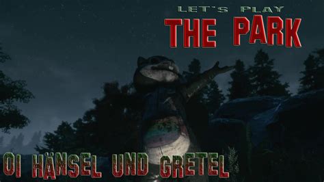 01 Hänsel und Gretel Ø Let s Play The Park Ø deutsch 1080p60 FACECAM