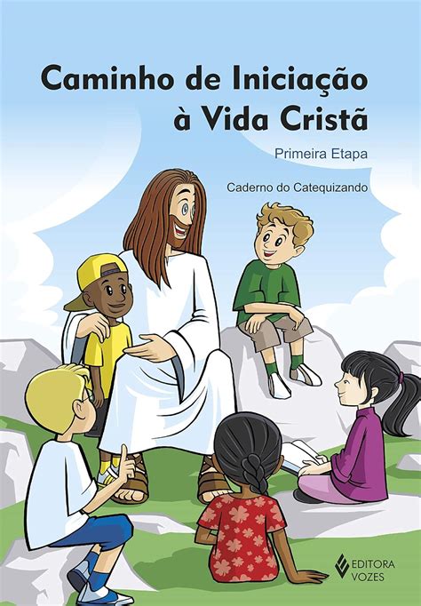 Caminho De Inicia O Vida Crist A Etapa Catequizando Ebook Sul