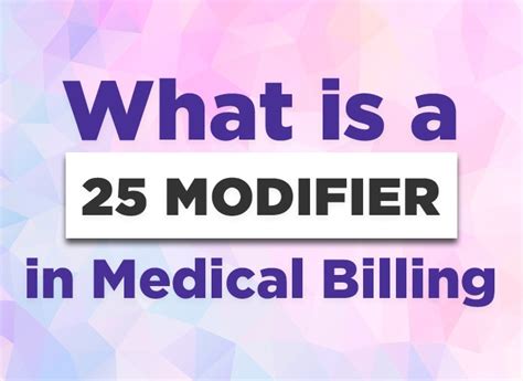 What Is A 25 Modifier Used For In Medical Billing