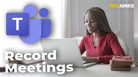 How To Record A Microsoft Teams Meeting TechJunkie