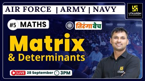 Maths Matrix Determinants Tiranga Batch Air Force Army Navy