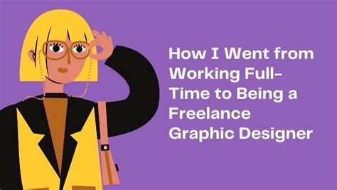 How I Went From Working Full Time To Being A Freelance Graphic Designer