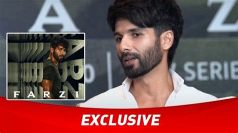 EXCLUSIVE Shahid Kapoor Feels Farzi Is Better As A Show Than A Movie