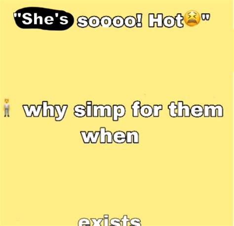 She S Soooo Hot Blank Template Imgflip