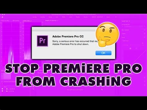 Stop Premiere Pro From Crashing Adobe Community