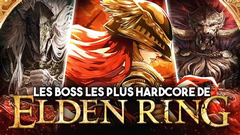 Les 10 Boss Les Plus Difficiles De Elden Ring Avec Le Dlc Youtube