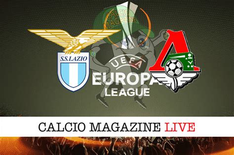 Europa League Lazio Lokomotiv Mosca Le Formazioni Ufficiali Del Match