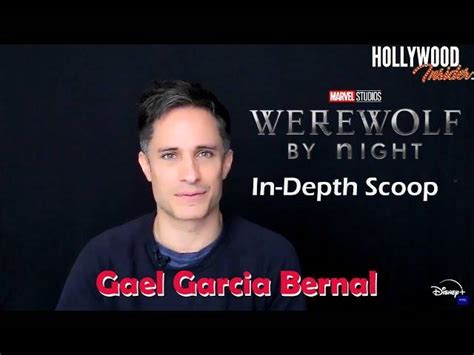 Video In Depth Scoop Gael García Bernal Werewolf By Night