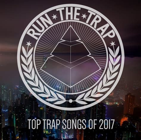 RTT's Top 20 Trap Songs of 2017