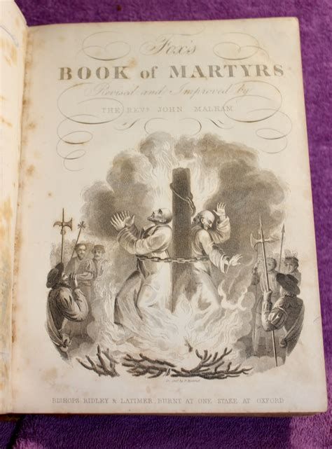 Fox S Book Of Martyrs Or The Acts And Monuments Of The Christian