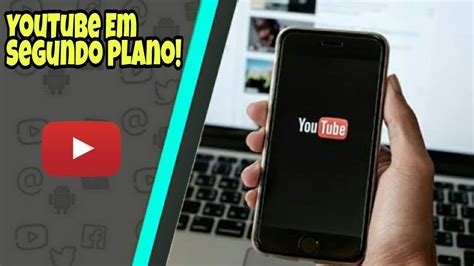 Como Ouvir M Sica No Youtube Em Segundo Plano Youtube