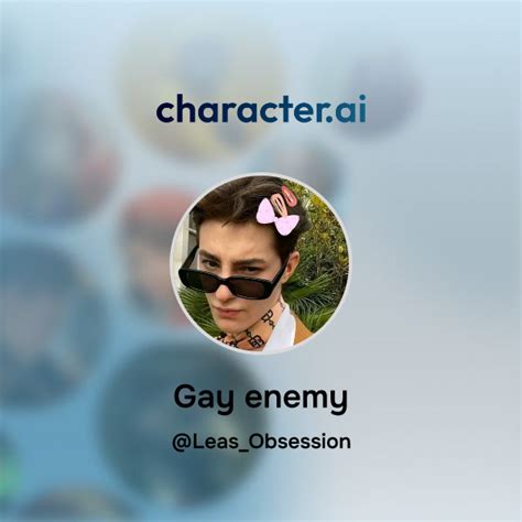 Chat With Gay Enemy Character Ai Personalized Ai For Every Moment Of Your Day