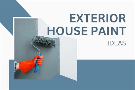 8 Exterior House Paint Ideas to Boost Your Home's Value