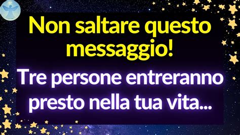 Dio Sta Dicendo Tre Persone Entreranno Nella Tua Vita Presto