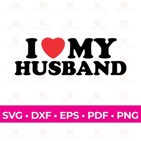 I Love My Husband Love Svg Husband T Fun T For Wife Cut File