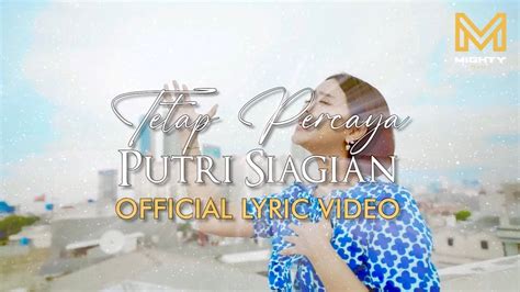 Tetap Percaya Putri Siagian Official Lyric Video Youtube