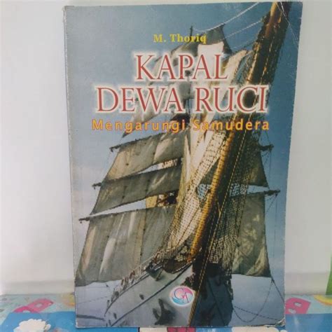 Jual Buku Kapal Dewa Ruci Mengarungi Samudra By M Thoriq Shopee Indonesia