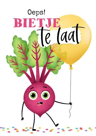 Verjaardagskaart Te Laat Humor Bietje Confetti Ballon Artofit