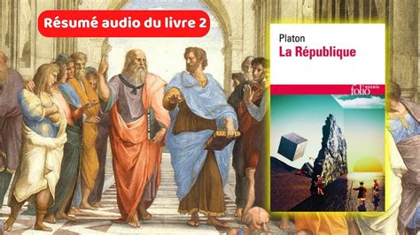 Platon La République livre 2 résumé YouTube