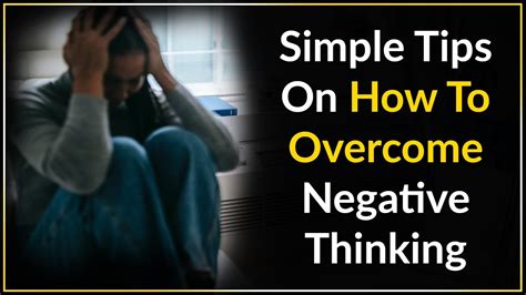 Simple Tips On How To Overcome Negative Thinking Youtube