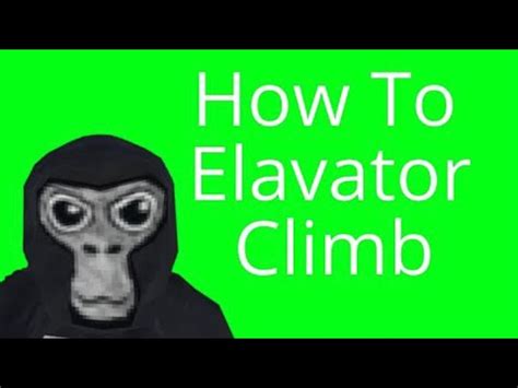 How To Elevator Climb On Gorilla Tag YouTube