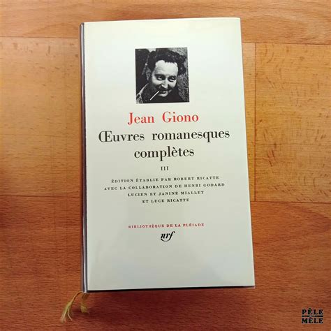 Uvres Romanesques T Jean Giono Biblioth Que De La Pl Iade