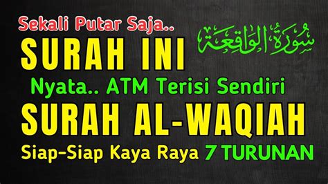 SURAH AL WAQIAH PENARIK REZEKI PALING DAHSYAT Surah Al Waqiah Merdu