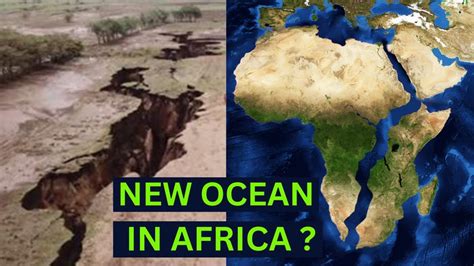 A New Ocean Is Being Formed In Africa YouTube