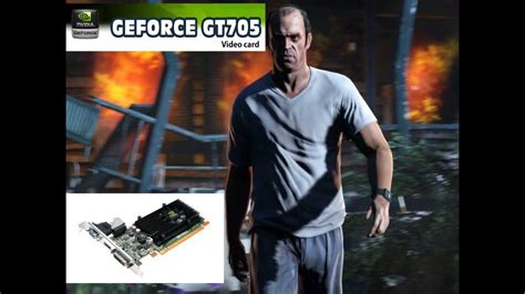 Test GTA V on Geforce GT 705 Benchmarks and Gameplay - YouTube