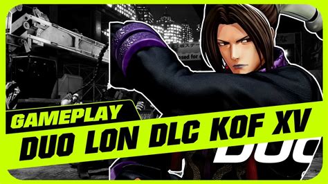 DUO LON Gameplay Trailer KOF XV DLC YouTube