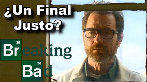 Fue el Final de Walter White JUSTO Breaking Bad Análisis YouTube