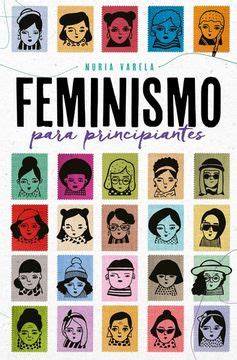 Libro Feminismo Para Principiantes De Nuria Varela Buscalibre