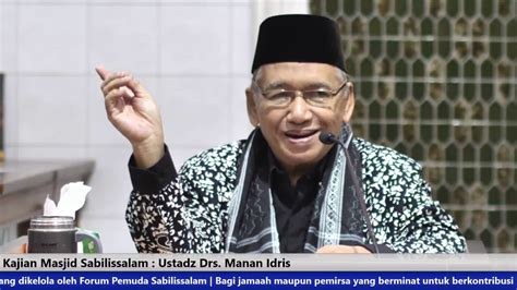 Kajian Masjid Sabilissalam Ustadz Drs Manan Idris Youtube