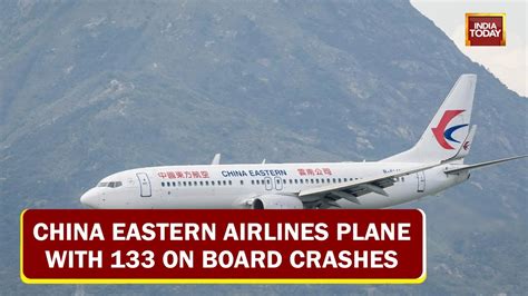 China Eastern Airlines Plane With 133 On Board Crashes Into Mountain