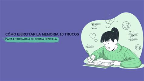 Cómo Ejercitar La Memoria 10 Trucos Para Entrenarla De Forma Sencilla