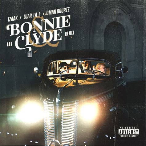 Bonnie And Clyde Remix Single Lbum De Izaak Luar La L Omar