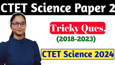 CTET Science Paper 2 CTET 2024 Science Paper 2 Science CTET Paper 2